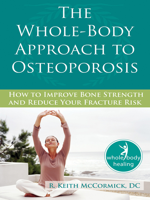 Title details for The Whole-Body Approach to Osteoporosis by R. McCormick - Wait list
